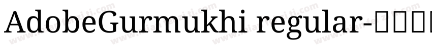 AdobeGurmukhi regular字体转换